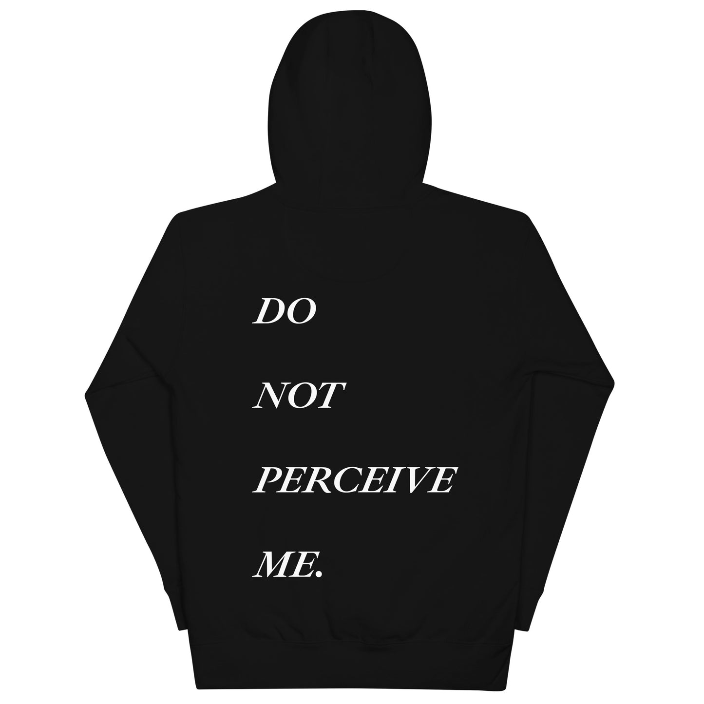 Do Not Perceive Me. | Unisex Hoodie