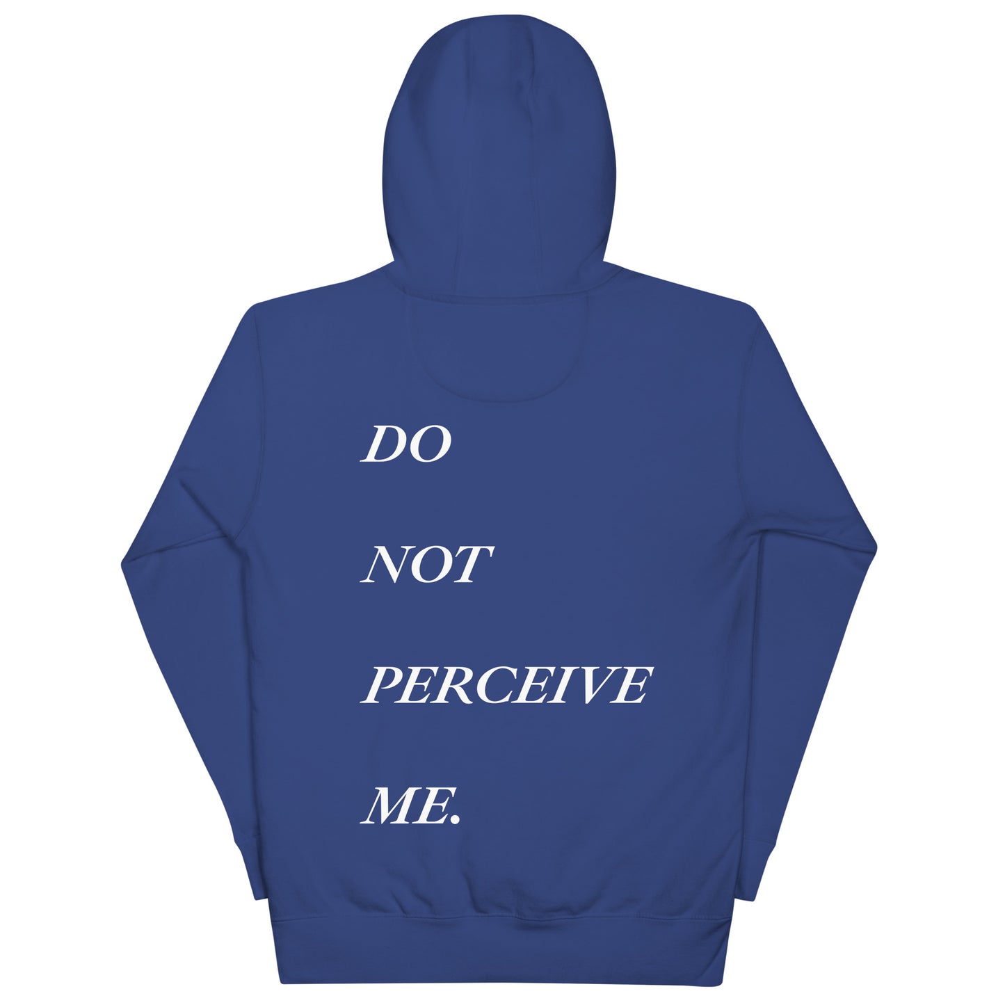 Do Not Perceive Me. | Unisex Hoodie